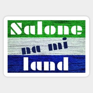 "Salone na mi Land" Sierra Leone Krio Flag Sticker